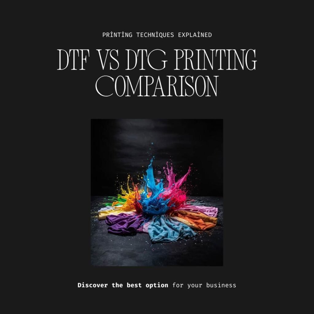 DTF vs DTG Printing
