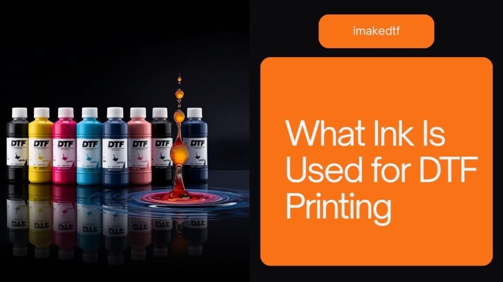 What Ink Is Used for DTF Printing